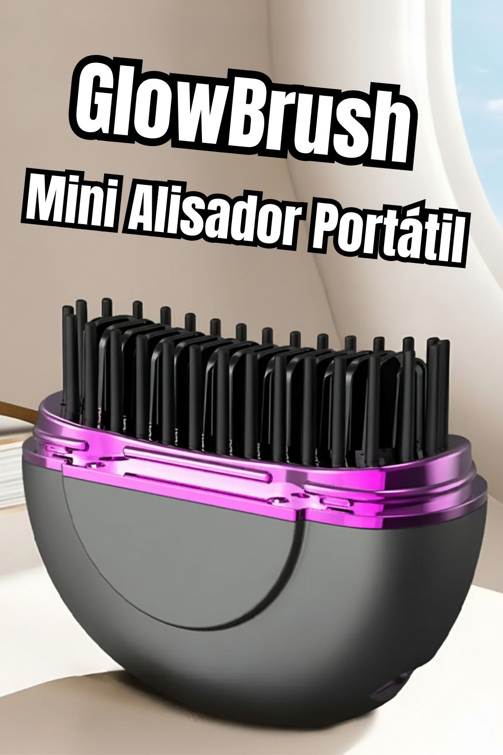 GlowBrush - Mini Alisador Portátil